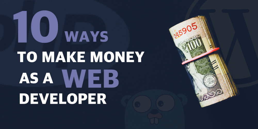 Post 10 Ways to make money in Web development