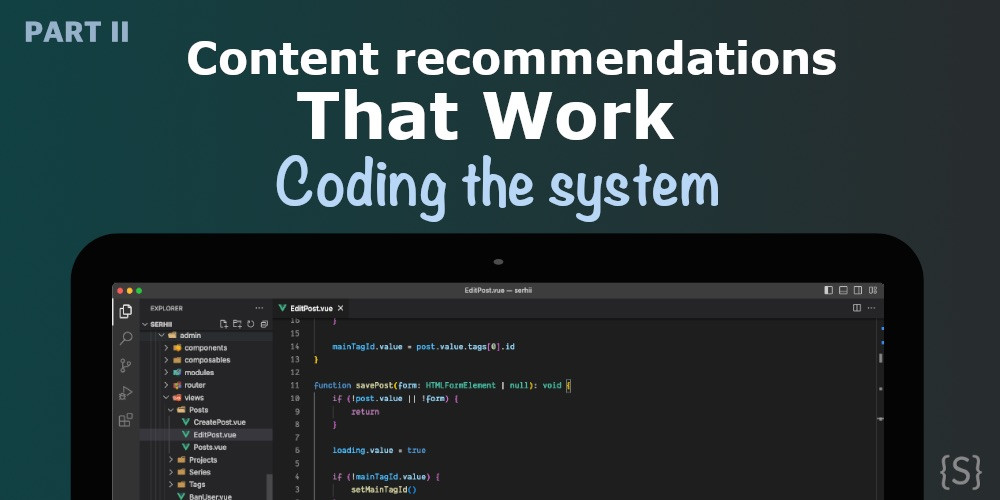 Post Content Recommendations That Work: Coding the System