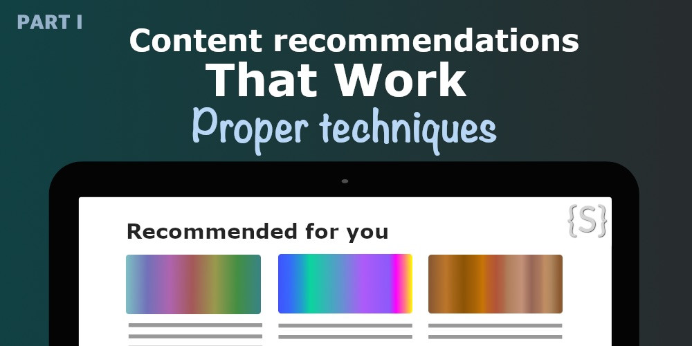 Post Content Recommendations That Work: Proper techniques