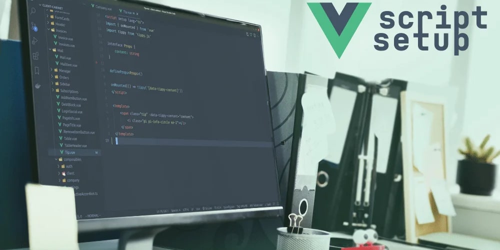 Post Script setup is the future of Vue.js